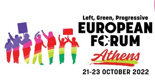 Στην Αθήνα στις 21 – 23 Οκτωβρίου το 6ο Ευρωπαϊκό Φόρουμ Αριστερών, Πράσινων και Προοδευτικών Δυνάμεων