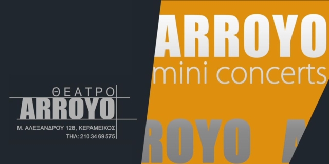 ARROYO Mini Concerts: Διαδρομές σε ποικίλα μουσικά τοπία